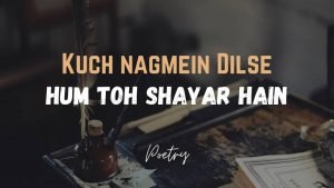 Read more about the article Hum Toh Shayar Hain