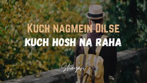 Read more about the article Kuch Nagmein Dilse – Kuch Hosh Na Raha