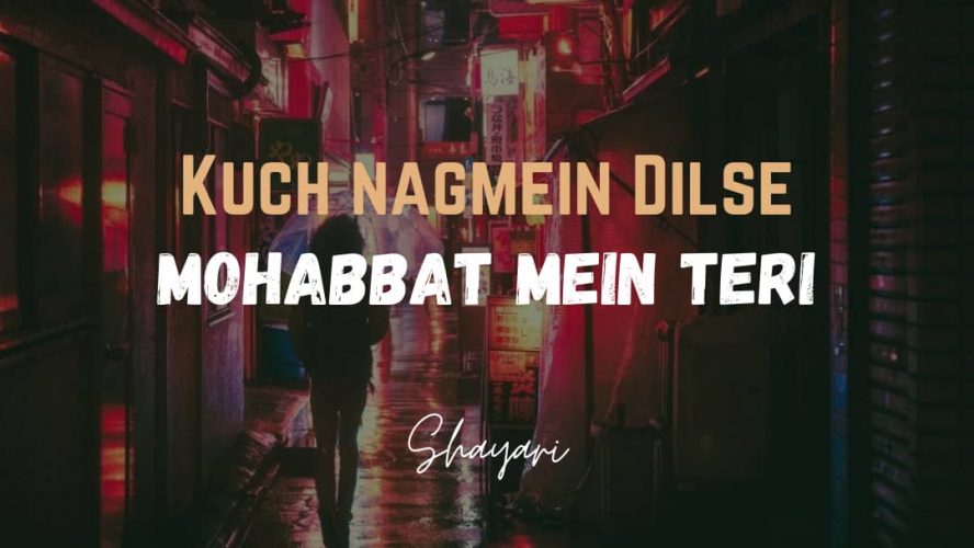 Kuch Nagmein Dilse – Mohobbat Mein Teri