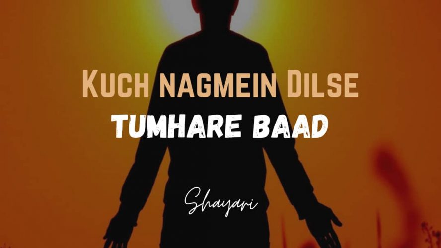 Kuch Nagmein Dilse – Tumhare Baad