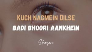 Read more about the article Kuch Nagmein Dilse – Badi Bhoori Aankhein