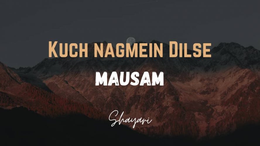 Kuch Nagmein Dilse – Mausam