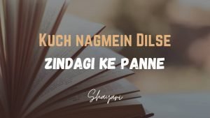 Read more about the article Kuch Nagmein Dilse – Zindagi Ke Panne