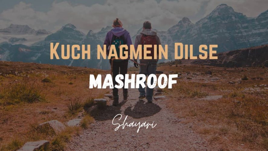 Kuch Nagmein Dilse – Mashroof