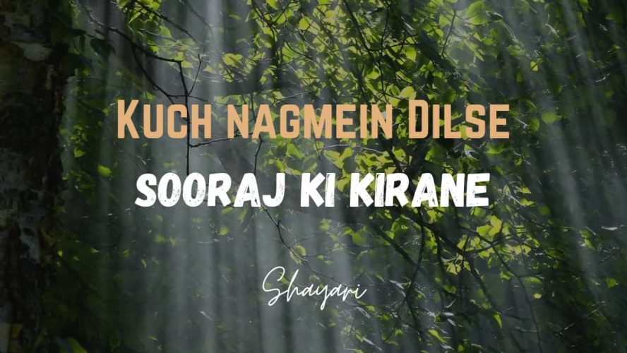 Kuch Nagmein Dilse – Sooraj Ki Kirane